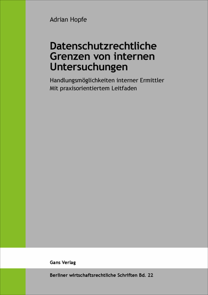 Datenschutzrechtliche Grenzen von internen Untersuchungen