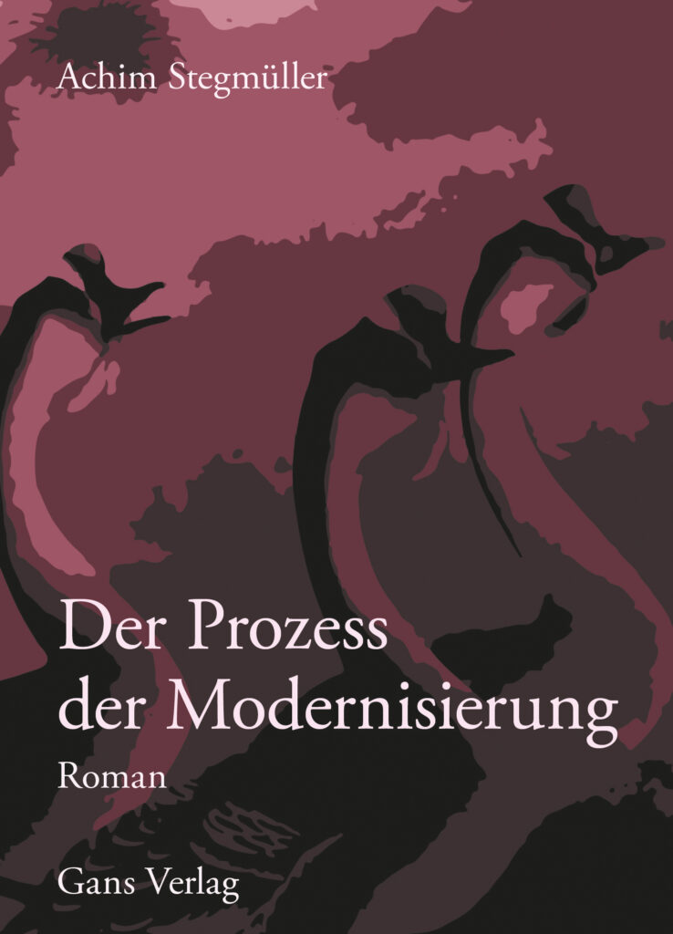 Der Prozess der Modernisierung. Roman